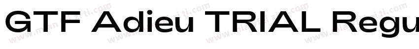 GTF Adieu TRIAL Regular字体转换